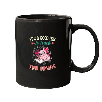 Discover Good Day To Teach Tiny Humans Elementary Teacher Mugs