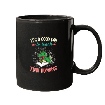 Discover Good Day To Teach Tiny Humans Elementary Teacher Mugs