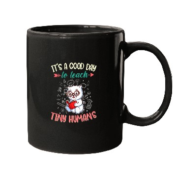Discover Good Day To Teach Tiny Humans Elementary Teacher Mugs