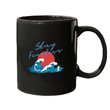 Discover Stay Fearless - Japan Wave Design - Raging Wave Mugs
