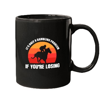 Discover Gambling Problem Jockeys Gift Mugs