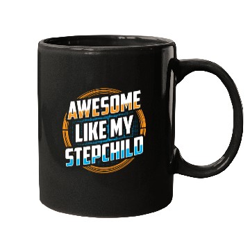 Discover Awesome Like My Stepchild Stepdad Stepfather Mugs