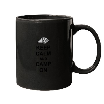Discover Keep Calm Camp On Mugs