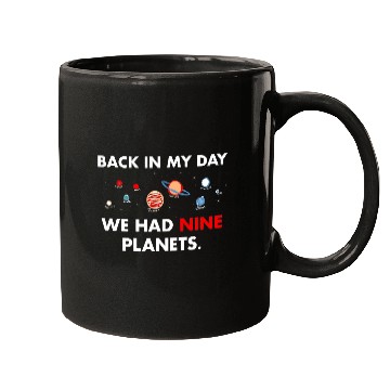 Discover Back in my Day we had 9 Planets Science Teacher Mugs