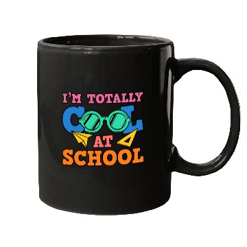 Discover Kids Back to School Totally Cool at School for Mugs