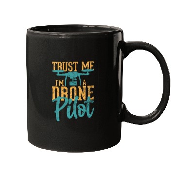Discover Drone Pilot Trust Me I'm A Drone Pilot Quadrocopte Mugs