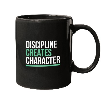 Discover Discipline Creates Character Motivational & Mugs