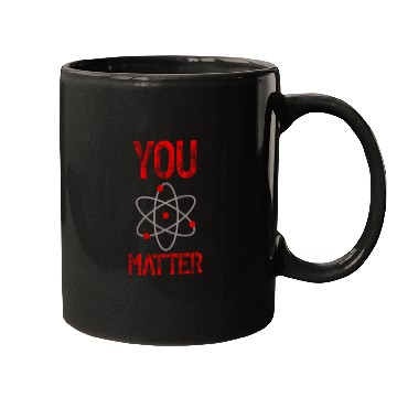 Discover Atomic belief inspiration You matter Mugs