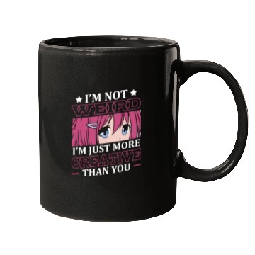 Discover Not Weird I'm Just More Creative | Anime Lover | Mugs