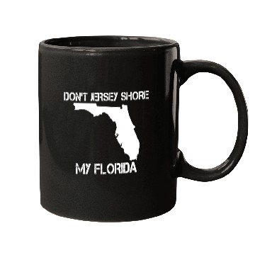 Discover Don't Jersey Shore My Florida Mugs