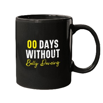 Discover 00 Days Without Belly Dancing Shimmy Belly Dancer Mugs
