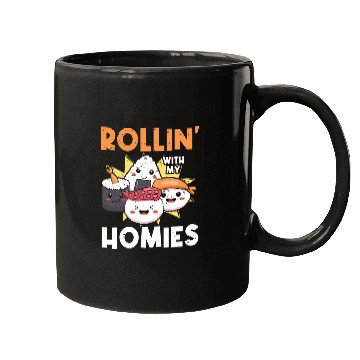 Discover Sushi Rollin' With My Homies | Sushi Lover | Mugs