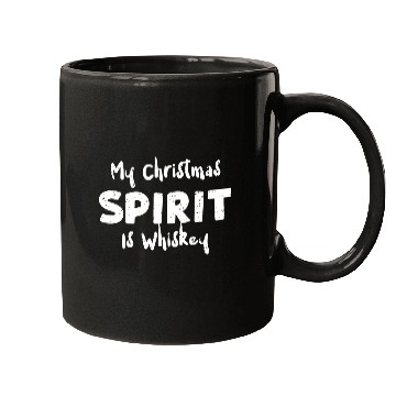 Discover My Christmas Spirit Is Whiskey Mugs