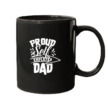 Discover Proud Self Employed Dad Boss Work Freelancer Job Mugs