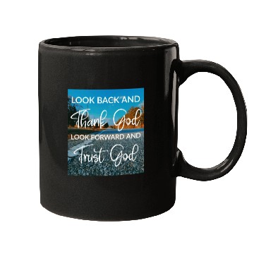 Discover Look back and thank God look forward and trust God Mugs