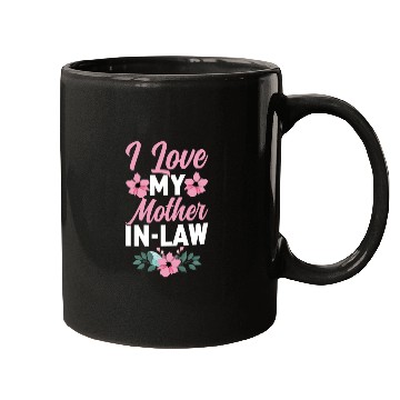 Discover I Love My Mother-In-Law - Funny Daughter and Son Mugs