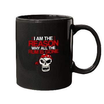 Discover I Am The Reason Why All The Rum Is Gone 2 Mugs