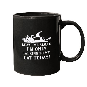 Discover I'm only Talking to my Cat today Cat Lover Mugs