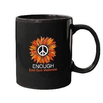 Discover Wear Orange Peace Sunflower Enough End Gun Mugs