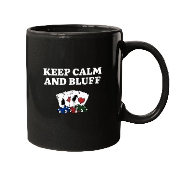 Discover Keep Calm and Bluff Casino Gambler Gambling Mugs