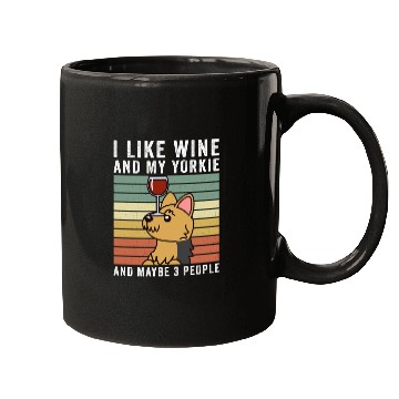 Discover I Like Wine And My Yorkshire Terrier Mugs