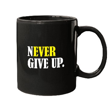 Discover Never Give Up Mugs