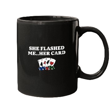 Discover She Flashed Me Poker Couples Poker Player Lovers Mugs