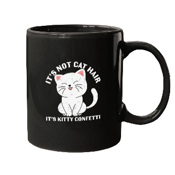 Discover It's not cat hair. It's kitty confetti Mugs