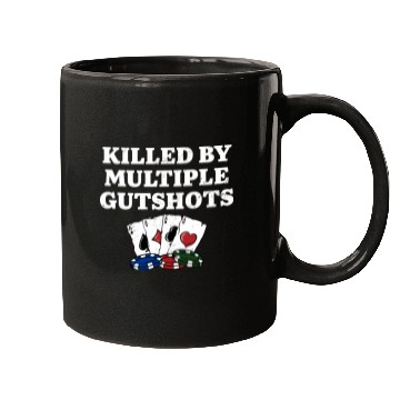 Discover Killed by Multiple Gutshots Funny Poker Humor Mugs
