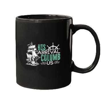 Discover His Arrival Columb Us Christopher Columbus Day Mugs