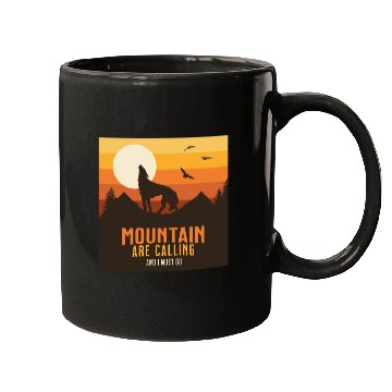 Discover MOUNTAIN ARE CALLING AND I MUST GO Mugs