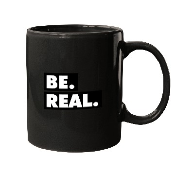 Discover Be Real statement confidence self love respect Mugs
