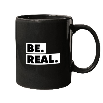 Discover Be Real statement confidence self love respect Mugs