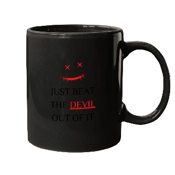 Discover Just beat the devil out of it Mugs