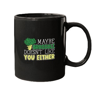 Discover Maybe Broccoli Doesn't Like You Either Vegetable Mugs