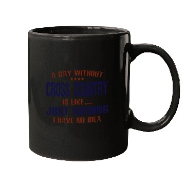 Discover A Day Without Cross Country Funny Mugs