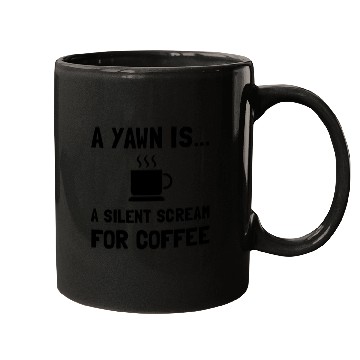 Discover Yawn Coffee Funny Mugs