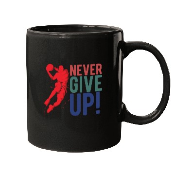 Discover NEVER GIVE UP - Basketball Mugs