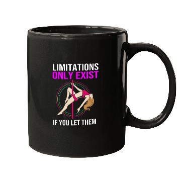 Discover Limitations Only Exist If You Let Them Pole Dancer Mugs