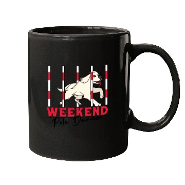 Discover Weekend Pole Dancer - dog commands Mugs