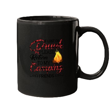 Discover If Lost Or Drunk Return To My Camping Friends Mugs
