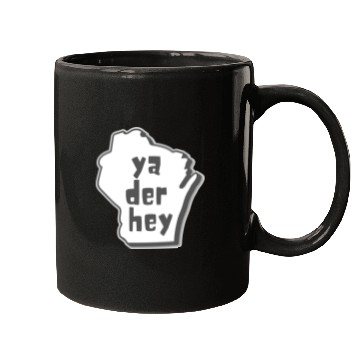 Discover Ya der hey - Wisconsin speak Mugs