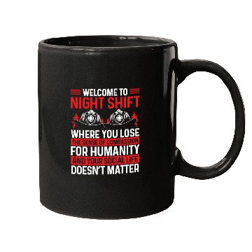 Discover Humor Night Shift Firefighter Funny Firemen Mugs