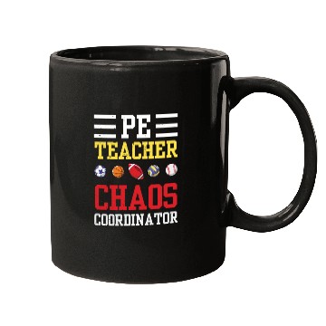 Discover PE Teacher Funny Chaos Coordinator Teaching Gift Mugs