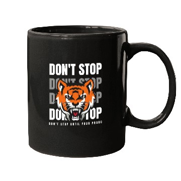 Discover Tiger Black White and Orange - Don t Stop Mugs