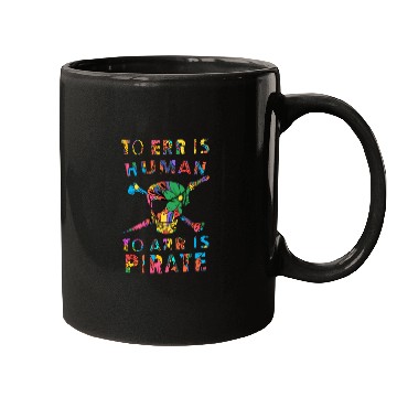 Discover To Err is Human to Arr is Pirate Mugs