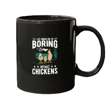 Discover Life Would Be So Boring Without Chickens Mugs