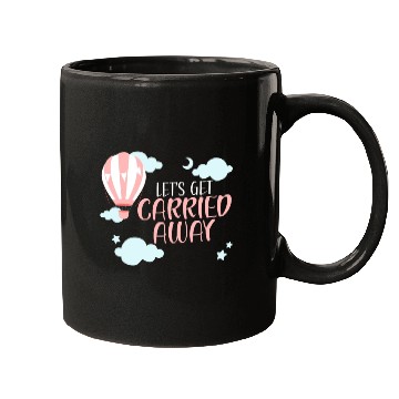 Discover Let's Get Carried Away Hot Air Balloon Lover Mugs