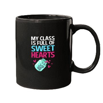 Discover Teacher My Class Is Full Of Sweethearts Mugs