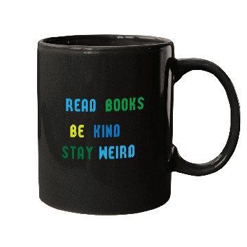 Discover read books be kind stay weird Mugs